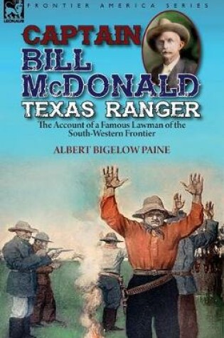 Cover of Captain Bill McDonald Texas Ranger