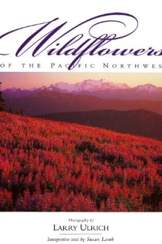 Cover of Wildflowers of the Pacific Northwest