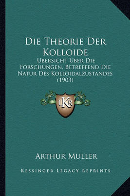 Book cover for Die Theorie Der Kolloide