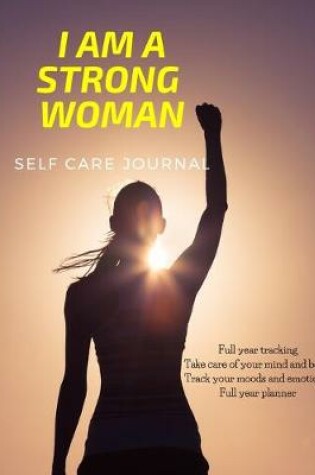 Cover of I am a strong woman self care journal