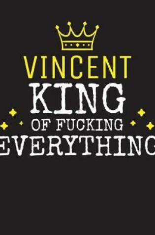 Cover of VINCENT - King Of Fucking Everything