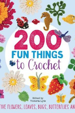 Cover of 200 Fun Things to Crochet