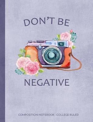 Book cover for Don't Be Negative