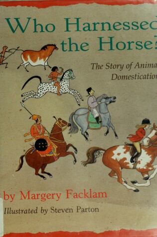 Cover of Who Harnessed the Horse?