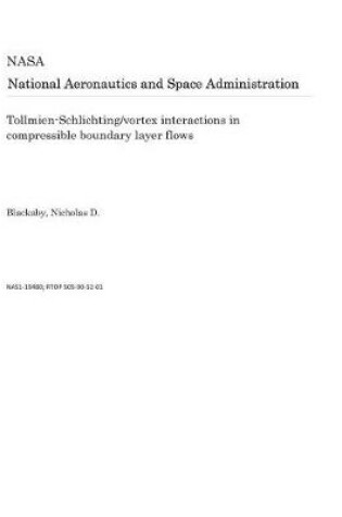 Cover of Tollmien-Schlichting/Vortex Interactions in Compressible Boundary Layer Flows