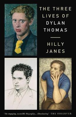 Book cover for The Three Lives of Dylan Thomas