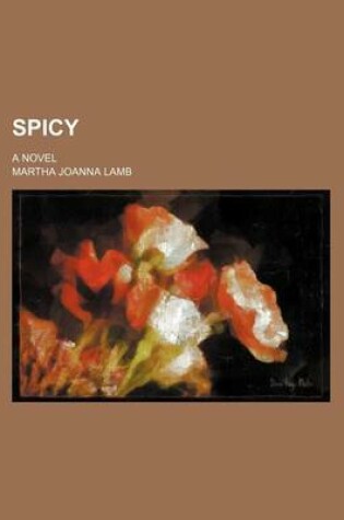 Cover of Spicy; A Novel