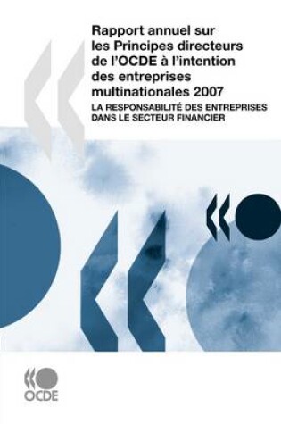 Cover of Rapport Annuel Sur Les Principes Directeurs De L'OCDE a L'intention Des Entreprises Multinationales 2007