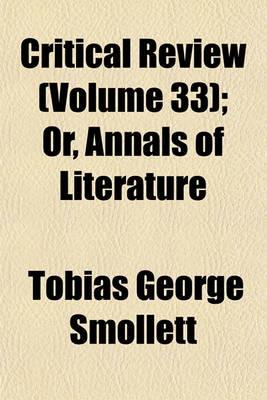 Book cover for Critical Review (Volume 33); Or, Annals of Literature