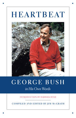 Book cover for Heartbeat: George Bush in His Own Words