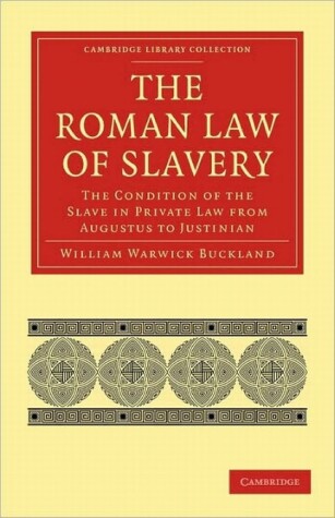 Cover of The Roman Law of Slavery