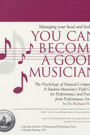 Cover of Managing Your Head and Body So You Can Become a Good Musician