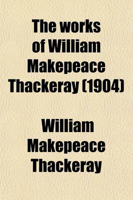 Book cover for The Works of William Makepeace Thackeray Volume 8