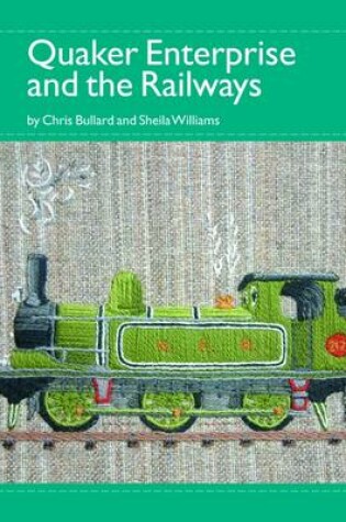 Cover of Quaker Enterprise and the Railways