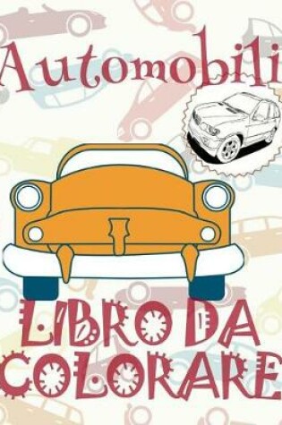 Cover of &#9996; Automobili &#9998; Libro da Colorare Di Auto &#9998; Libro da Colorare 8 anni &#9997; Libro da Colorare 8 anni