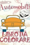 Book cover for &#9996; Automobili &#9998; Libro da Colorare Di Auto &#9998; Libro da Colorare 8 anni &#9997; Libro da Colorare 8 anni