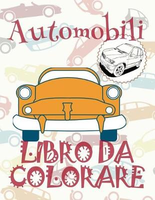 Book cover for &#9996; Automobili &#9998; Libro da Colorare Di Auto &#9998; Libro da Colorare 8 anni &#9997; Libro da Colorare 8 anni