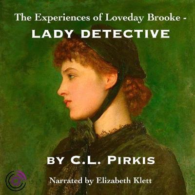 Book cover for The Experiences of Loveday Brooke, Lady Detective