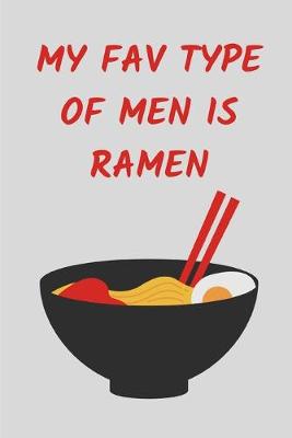 Book cover for My Fav Type Of Men Is Ramen
