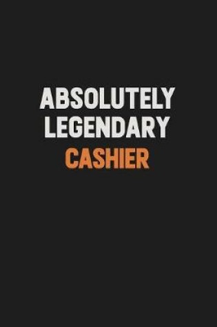 Cover of Absolutely Legendary Cashier