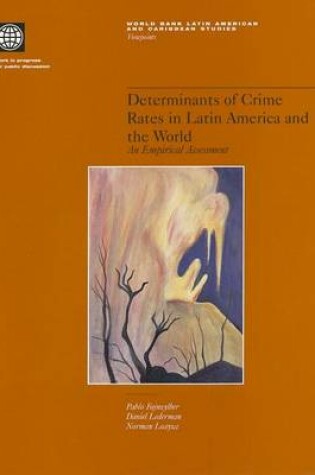 Cover of Determinants of Crime Rates in Latin America and the World