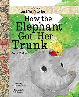 Book cover for How the Elephant Got Her Trunk