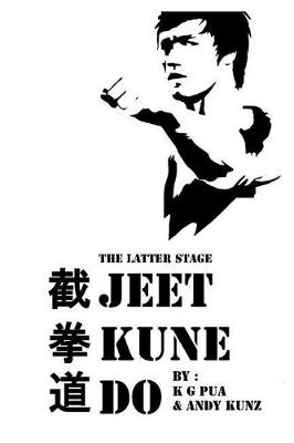 Book cover for The Latter Stage Jeet Kune Do