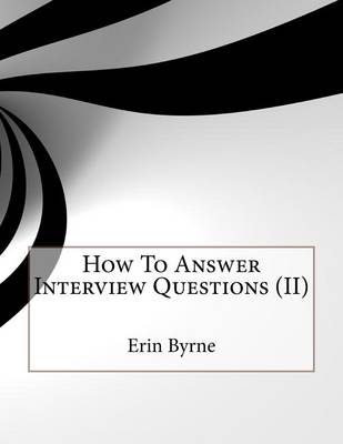 Book cover for How to Answer Interview Questions (II)