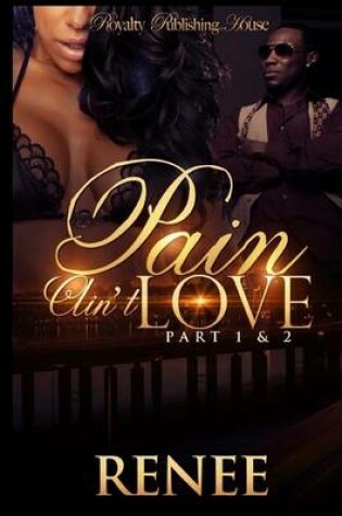 Cover of Pain Ain't Love
