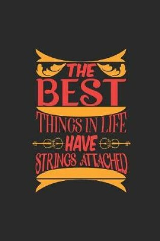 Cover of The Best Things In Life Have String Attached