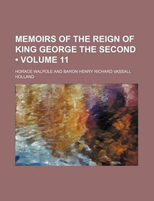 Book cover for Memoirs of the Reign of King George the Second (Volume 11)