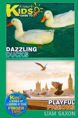 Book cover for A Smart Kids Guide to Dazzling Ducks and Playful Pigeons