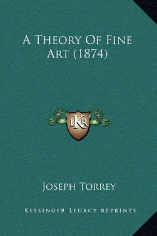 Cover of A Theory of Fine Art (1874)