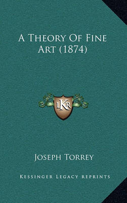 Book cover for A Theory of Fine Art (1874)