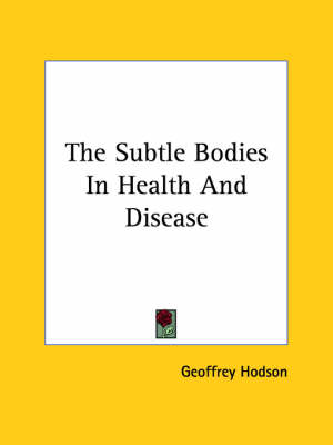 Book cover for The Subtle Bodies in Health and Disease