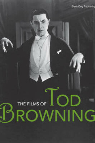 Cover of Films of Tod Browning