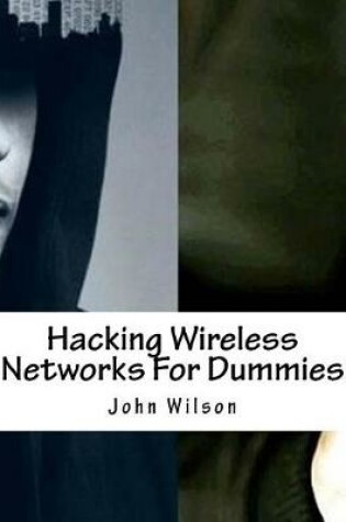 Cover of Hacking Wireless Networks for Dummies