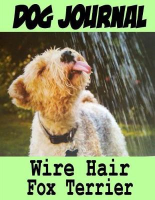 Book cover for Dog Journal Wire Hair Fox Terrier