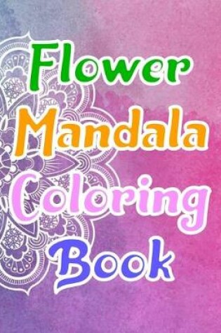 Cover of Flower Mandala Coloring Book