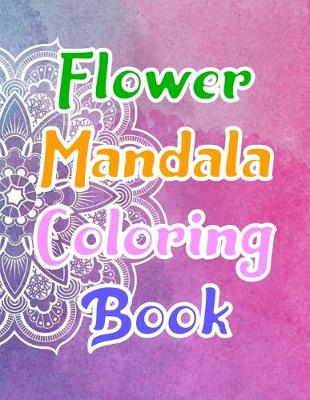 Book cover for Flower Mandala Coloring Book