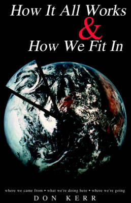 Book cover for How It All Works & How We Fit in