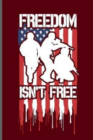 Cover of Freedom Isn't free