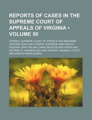 Book cover for Reports of Cases in the Supreme Court of Appeals of Virginia (Volume 50)