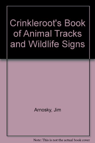 Book cover for Crinkleroot's Book of Animal Tracks and Wildlife Signs