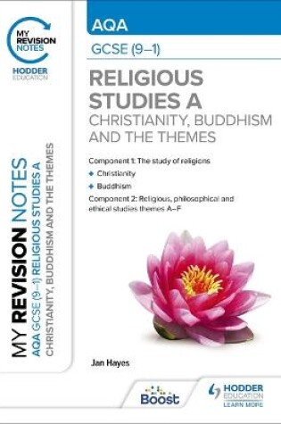 Cover of My Revision Notes: AQA GCSE (9-1) Religious Studies Specification A Christianity, Buddhism and the Religious, Philosophical and Ethical Themes