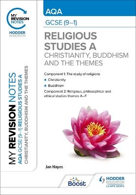 Book cover for My Revision Notes: AQA GCSE (9-1) Religious Studies Specification A Christianity, Buddhism and the Religious, Philosophical and Ethical Themes