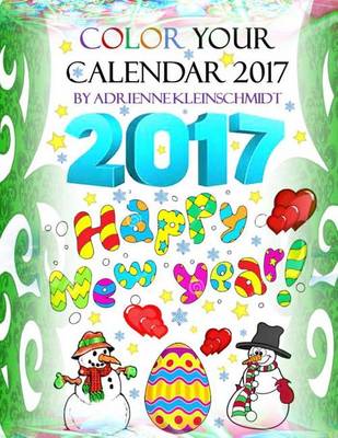 Book cover for Color Your Calendar 2017!