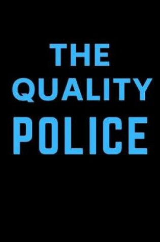 Cover of The Quality Police