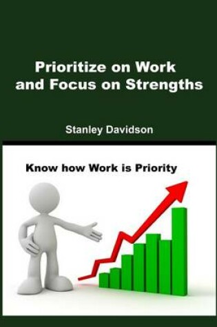 Cover of Prioritize on Work and Focus on Strengths