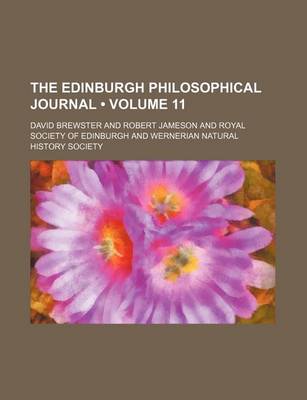 Book cover for The Edinburgh Philosophical Journal (Volume 11)